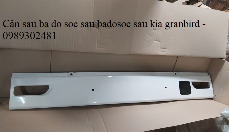 cản badosoc sau kia granbird